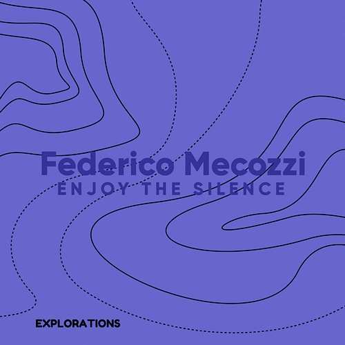Enjoy the Silence Federico Mecozzi