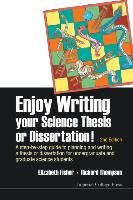 Enjoy Writing Your Science Thesis or Dissertation! Fisher Elizabeth, Thompson Richard