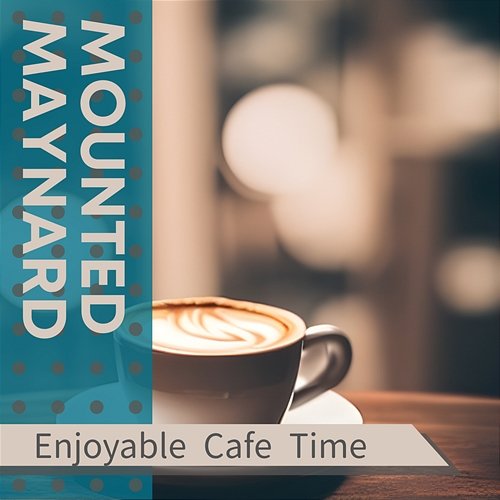 Enjoyable Cafe Time Mounted Maynard