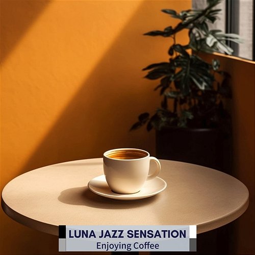 Enjoying Coffee Luna Jazz Sensation