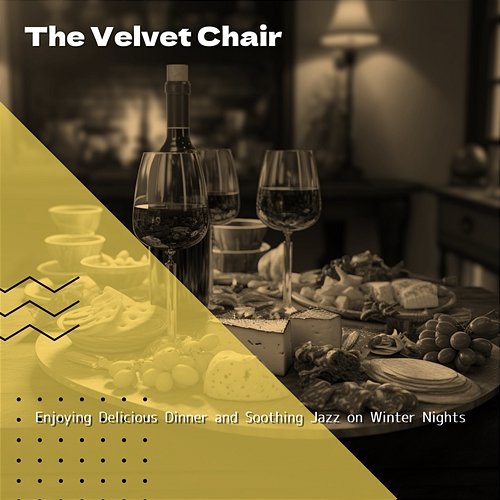 Enjoying Delicious Dinner and Soothing Jazz on Winter Nights The Velvet Chair