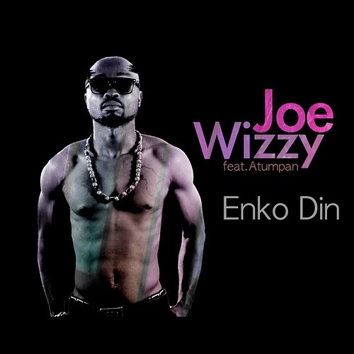 Enko Din Joe Wizzy feat. Atumpan