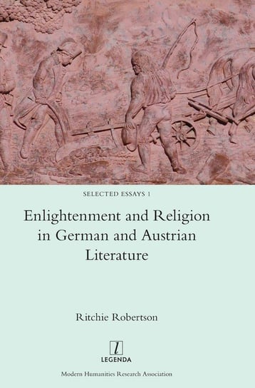 Enlightenment and Religion in German and Austrian Literature Robertson Ritchie