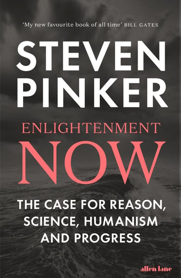 Enlightenment Now Pinker Steven