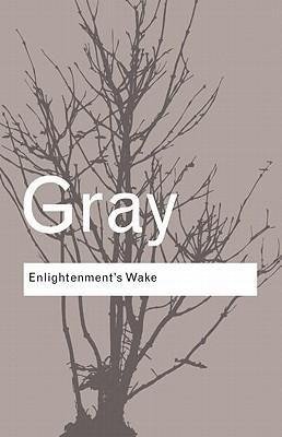 Enlightenment's Wake Gray John