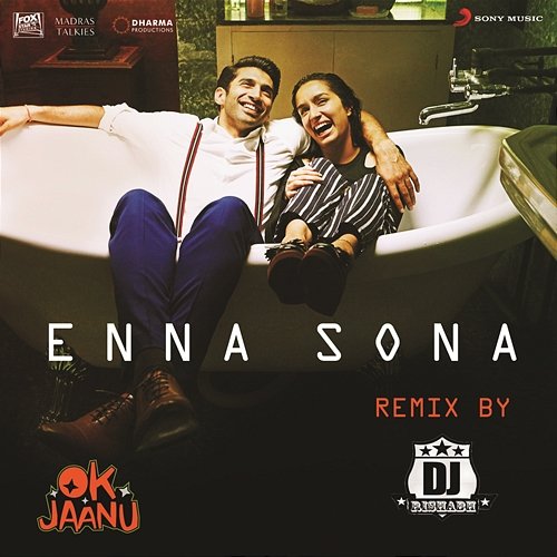 Enna Sona (Remix By DJ RISHABH) [From "OK Jaanu"] A.R. Rahman, Arijit Singh, DJ RISHABH