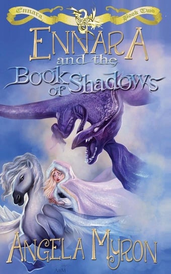 Ennara and the Book of Shadows Shelley Angela