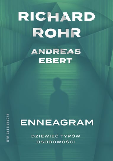Ennegram. Dziewięć typów osobowości Rohr Richard, Ebert Andreas