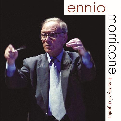Ennio Morricone - Itinerary of a Genius Ennio Morricone