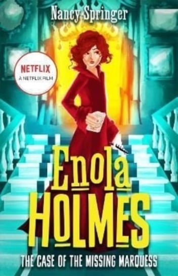Enola Holmes. The Case of the Missing Marquess. Now a Netflix film, starring Millie Bobby Brown Springer Nancy
