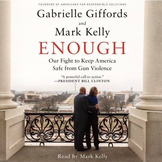 Enough Giffords Gabrielle, Kelly Mark