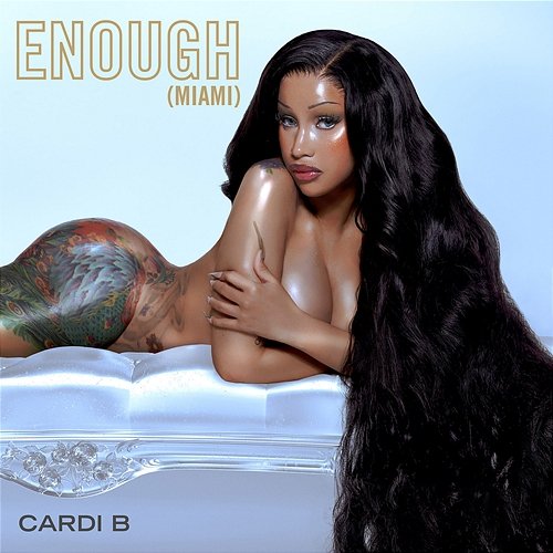 Enough (Miami) Cardi B