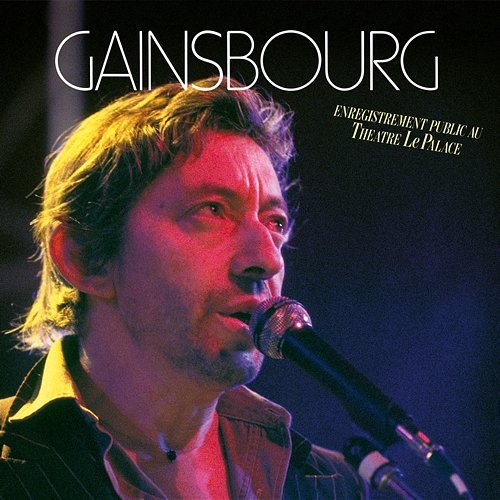 Enregistrement public au Théâtre Le Palace Serge Gainsbourg