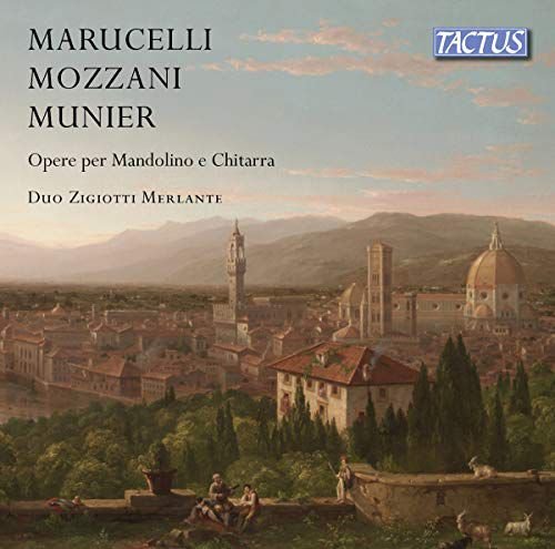 Enrico Marucelli / Luigi Mozzani / Carlo Munier Opere Per Mandolino E Chitarra (Works For Mandolin And Guitar) Various Artists