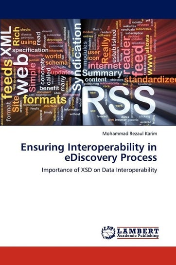 Ensuring Interoperability in eDiscovery Process Karim Mohammad Rezaul