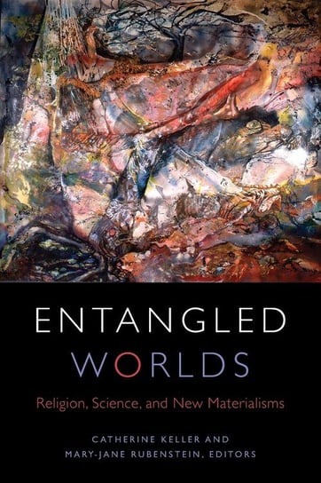 Entangled Worlds Fordham University Press