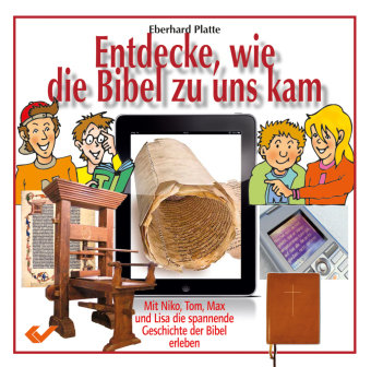 Entdecke, wie die Bibel zu uns kam Platte Eberhard