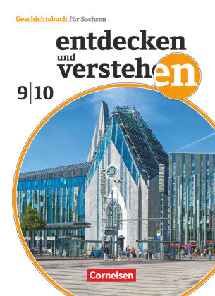 Entdecken und verstehen - Geschichtsbuch - Sachsen 2019 - 9./10. Schuljahr Cornelsen Verlag