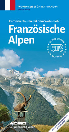 Entdeckertouren mit dem Wohnmobil Französische Alpen WOMO-Verlag