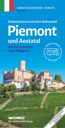 Entdeckertouren mit dem Wohnmobil Piemont und Aostatal WOMO-Verlag