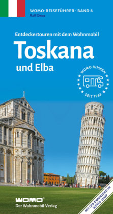 Entdeckertouren mit dem Wohnmobil Toskana und Elba WOMO-Verlag