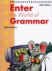 Enter the World of Grammar 1. Student's Book Mitchell H.Q.