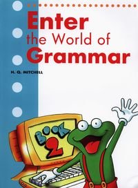 Enter the World of Grammar 2. Student's book Mitchell H.Q.