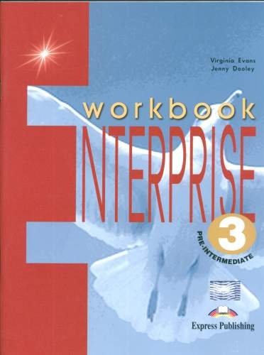 Enterprise 3. Pre-intermed workbook Evans Virginia