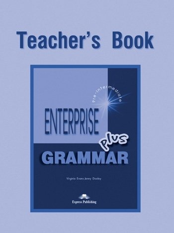 Enterprise Plus. Grammar. Teacher's Book Dooley Jenny, Evans Virginia
