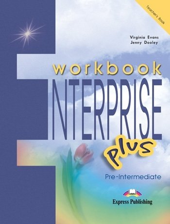 Enterprise Plus. Workbook (Teacher's) - overprinted Dooley Jenny, Evans Virginia