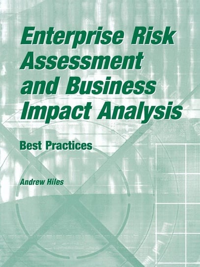 Enterprise Risk Assessment and Business Impact Analysis Hiles Andrew N.