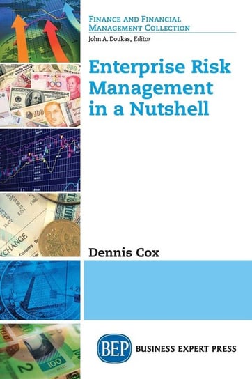 Enterprise Risk Management in a Nutshell Cox Dennis