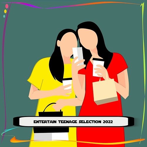 ENTERTAIN TEENAGE SELECTION 2022 Various Artists