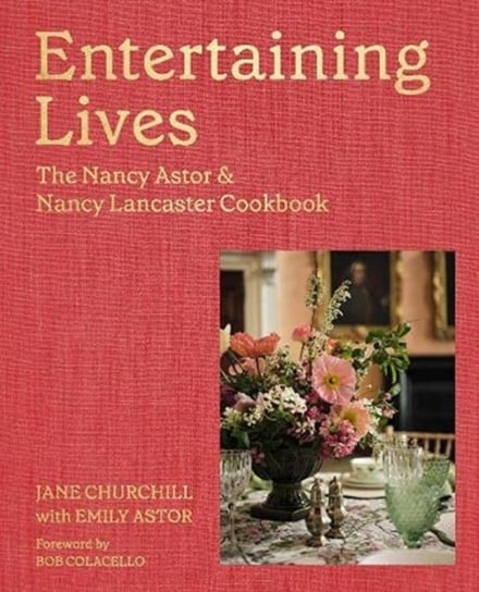 Entertaining Lives Jane Churchill, Emily Astor