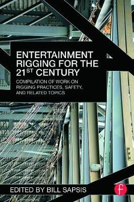 Entertainment Rigging for the 21st Century Taylor&Francis Ltd.