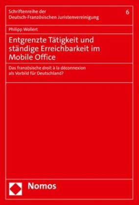 Entgrenzte Tätigkeit und ständige Erreichbarkeit im Mobile Office Zakład Wydawniczy Nomos
