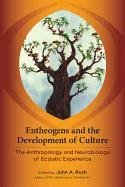 Entheogens And The Development Of Culture Rush John