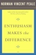 Enthusiasm Makes the Difference Peale Norman Vincent