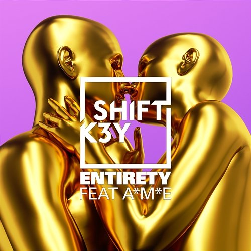 Entirety Shift K3Y feat. A*M*E