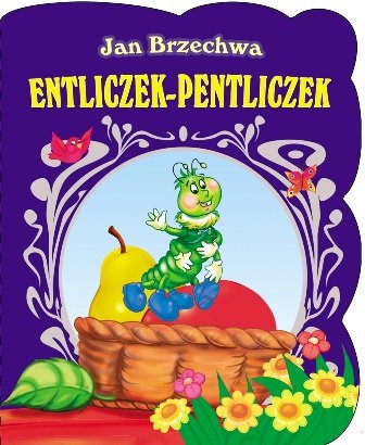 Entliczek-pentliczek Brzechwa Jan