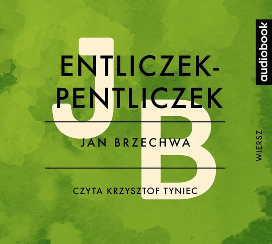 Entliczek-Pentliczek Brzechwa Jan