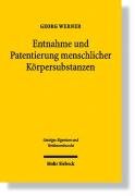 Entnahme und Patentierung menschlicher Körpersubstanzen Werner Georg