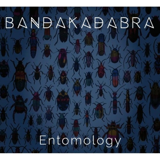 Entomology Bandakadabra