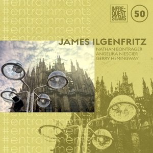 #Entrainments Ilgenfritz James