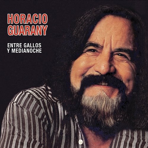 Entre Gallos Y Medianoche Horacio Guarany