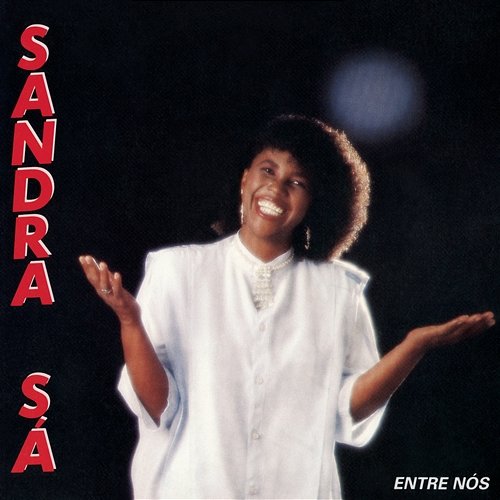 Entre Nós / Love Time Sandra De Sá
