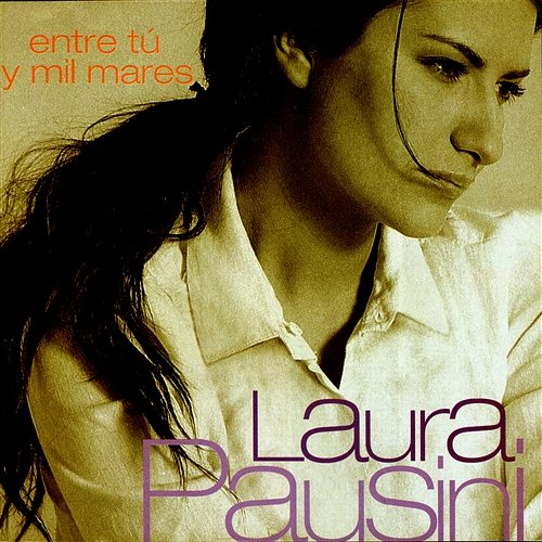 Entre tú y mil mares Laura Pausini