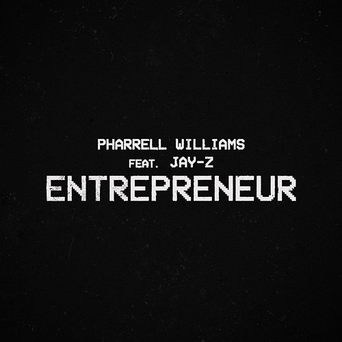 Entrepreneur Pharrell Williams feat. JAY-Z