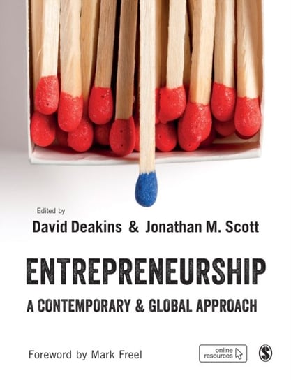 Entrepreneurship. A Contemporary & Global Approach David Deakins, Jonathan M. Scott