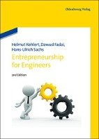 Entrepreneurship for Engineers Kohlert Helmut, Fadai Dawud, Sachs Hans-Ulrich